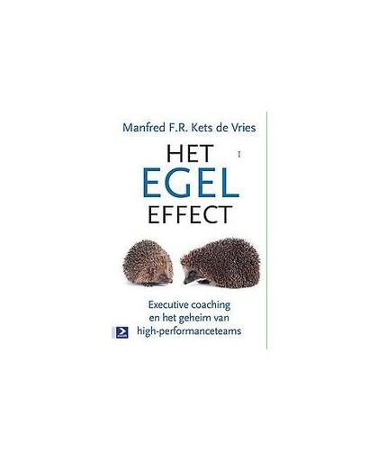 Het egeleffect. executive coaching en het geheim van high-performanceteams, Manfred F.R. Kets de Vries, Paperback