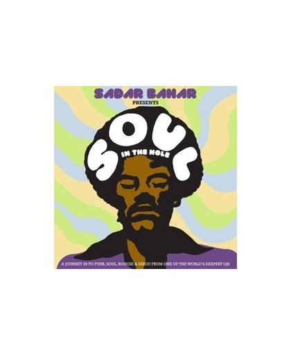 SADAR BAHAR PRESENTS.. .. SOUL IN THE HOLE // 2LP + 7 INCH. V/A, Vinyl LP