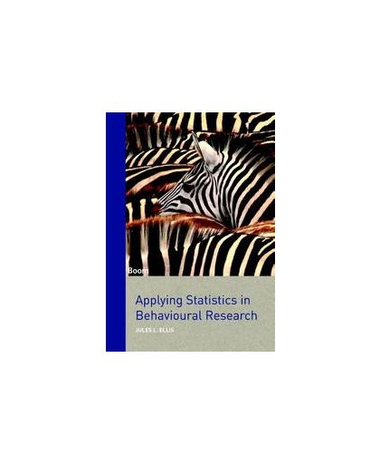 Applying statistics in behavioural research. Jules L. Ellis, Paperback