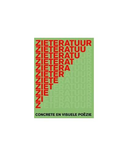 Zieteratuur. concrete en visuele poëzie uit Nederland en Vlaanderen, Paperback