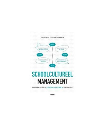 Schoolcultureel management. Handboek voor een levensecht en kleurrijk schoolbeleid, Verhoeven, Karina, Paperback