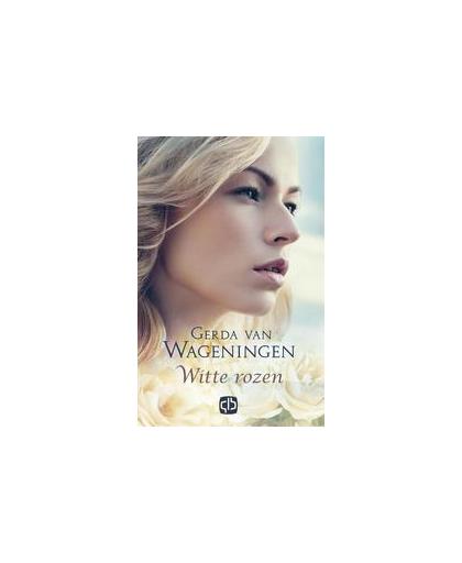 Witte rozen. - grote letter uitgave, Wageningen, Gerda van, Hardcover