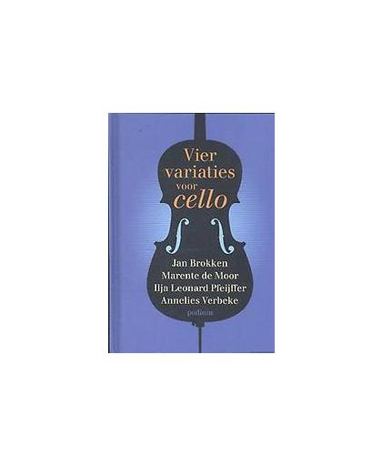 Vier variaties voor cello. Verbeke, Annelies, Hardcover