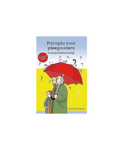 Paraplu voor pleegouders in de juridische praktijk. Mariska Kramer, Paperback