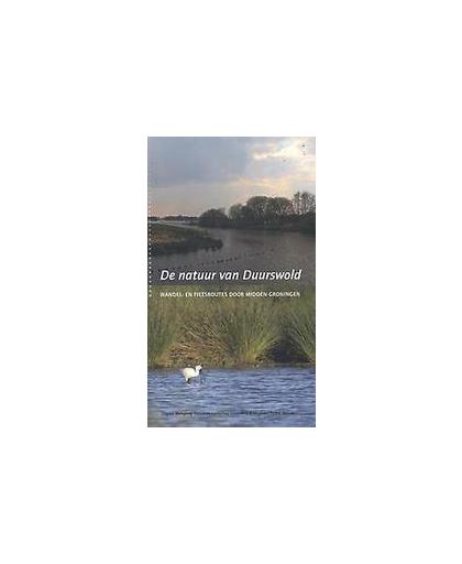 De natuur van Duurswold. wandel- en fietsroutes door Midden-Groningen, Rinus Dillerop, Paperback