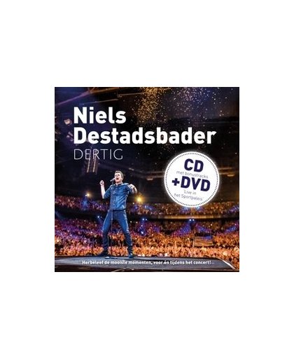 DERTIG -CD+DVD/BONUS TR- INCL. DVD LIVE IN HET SPORTPALEIS. NIELS DESTADSBADER, CD