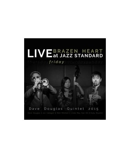 BRAZEN HEART LIVE AT.. .. JAZZ STANDARD - FRIDAY. DOUGLAS, DAVE -QUINTET-, CD