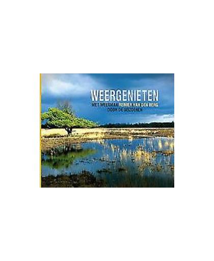 Weergenieten. met weerman Reinier van den Berg door de seizoenen, Reinier van den Berg, Hardcover