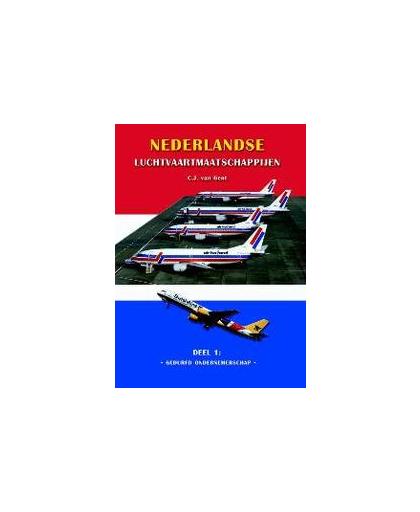 Nederlandse Luchtvaartmaatschappijen: Gedurfd ondernemerschap. Gent, C.J. van, Hardcover