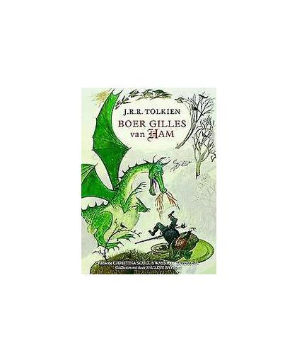 Boer Gilles van Ham. Hoe een eenvoudige boer koning werd, Tolkien, J.R.R., Hardcover