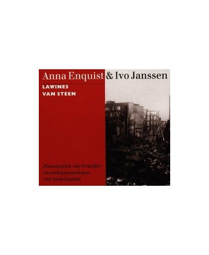 LAWINES VAN STEEN W/ANNA ENQUIST & IVO JANSSEN. pianomuziek van Prokofjev en oorlogsmonumenten van Anna Enquist, S. PROKOFIEV, Luisterboek