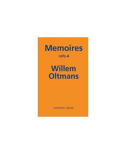 Memoires 1985-B. Willem Oltmans, Paperback