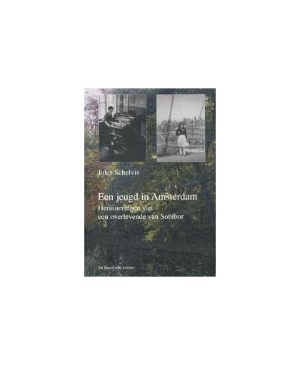 Een jeugd in Amsterdam. herinneringen van een overlevende van Sobibor, Schelvis, Jules, Paperback