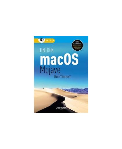 Ontdek mac OS Mojave. Timroff, Bob, Paperback