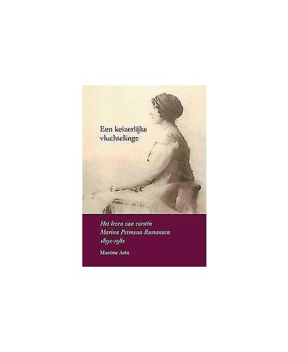 Een keizerlijke vluchtelinge. het leven van vorstin Marina Petrovna Romanova 1892-1981, Martine Artz, onb.uitv.