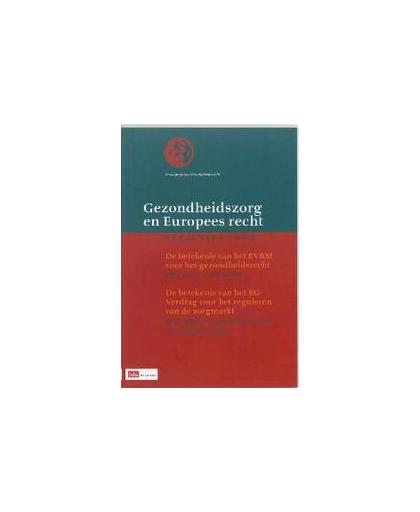 Gezondheidszorg en Europees recht. pre-advies 2009 voor de Vereniging voor Gezondheidsrecht, Hendriks, Aart, Paperback