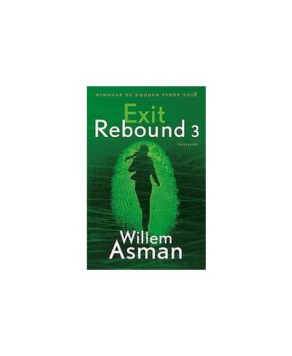 Exit. De Rebound-trilogie. Boek 3, Willem Asman, Paperback
