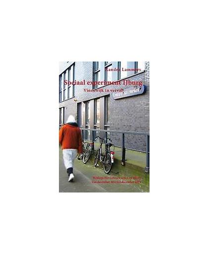 Sociaal experiment IJburg. vinexwijk in verval, Xandra Lammers, Paperback