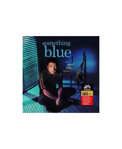 SOMETHING BLUE -HQ- 180GR./ ORIGINAL COVER AND LINER NOTES. HORN, PAUL -QUINTET-, Vinyl LP