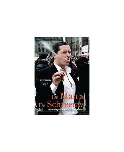 De Man & De Schreeuw. autobiografie van de Damschreeuwer, Pepe, Gennaro, Paperback