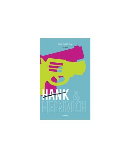 Hank & Heinrich. roman, Muiderman, Hans, Paperback