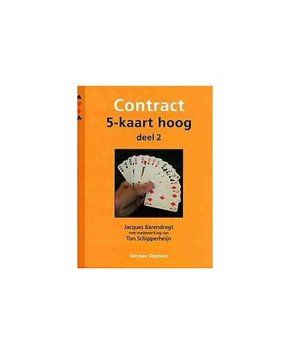 Contract 5-kaart hoog: 2. Jacques Barendregt, Hardcover