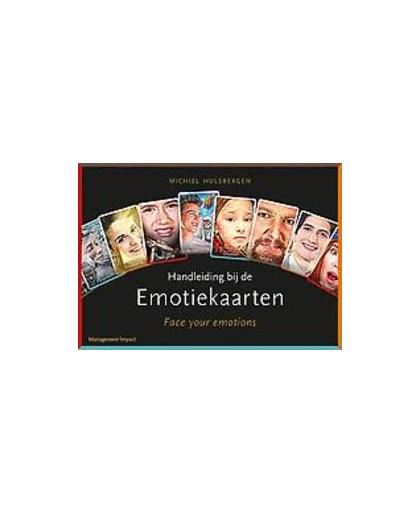 Handleiding bij de Emotiekaarten. Face your emotions, Michiel Hulsbergen, Paperback