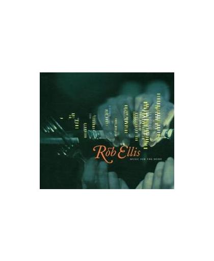 MUSIC FOR THE HOME KNOWN FOR HIS COLLABORATIONS WITH PJ HARVEY. ROB ELLIS, CD