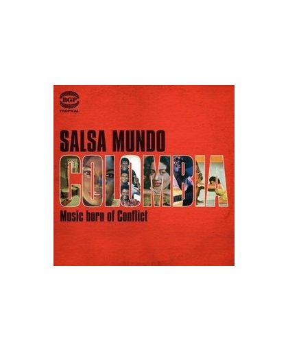 SALSA MUNDO COLOMBIA COLOMBIA - MUSIC BORN OF CONFLICT. V/A, CD