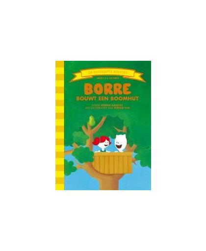 Borre bouwt een boomhut. Jeroen Aalbers, Hardcover