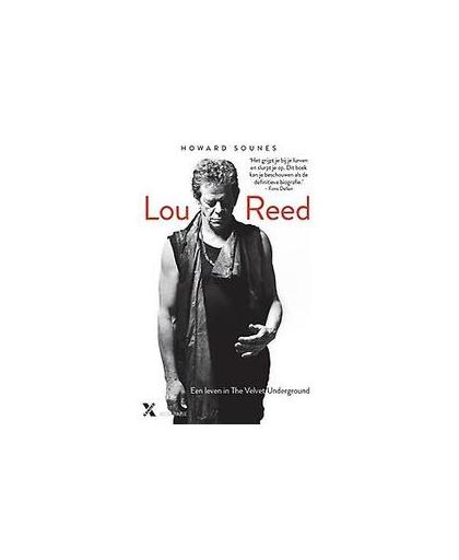 Lou Reed .. THE VELVET UNDERGROUND - HOWARD SOUNES. een leven in The Velvet Underground, Sounes, Howard, Paperback
