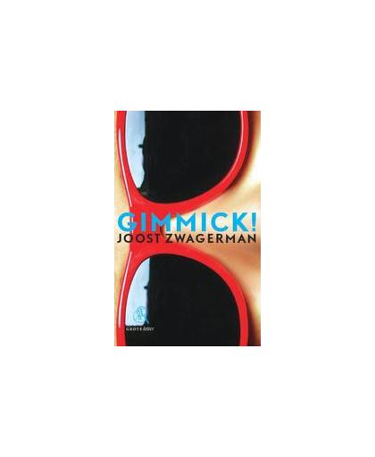 Gimmick!. grote letter, Zwagerman, Joost, Paperback