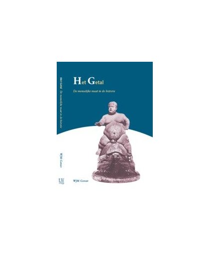 Het getal. de menselijke maat in de historie, W.J.M. Gerver, Hardcover