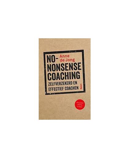 No-nonsense coaching. zelfverzekerd en effectief coachen, De Jong, Anne, Paperback