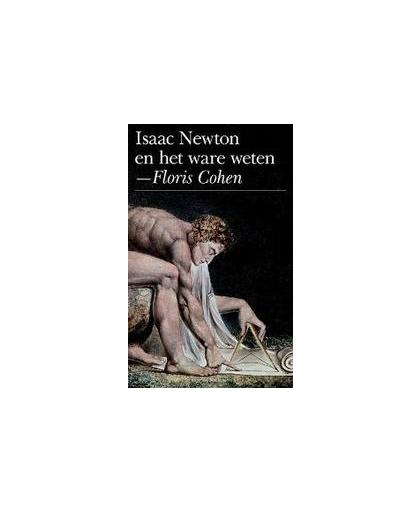 Isaac Newton en het ware weten. H. Floris Cohen, Hardcover
