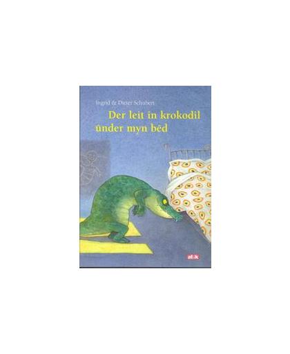 Der leit in krokodil under myn bed. Schubert, Ingrid, Hardcover