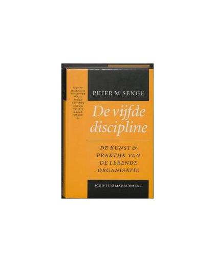 De vijfde discipline. de kunst & praktijk van de lerende organisatie, Senge, Peter M., Hardcover