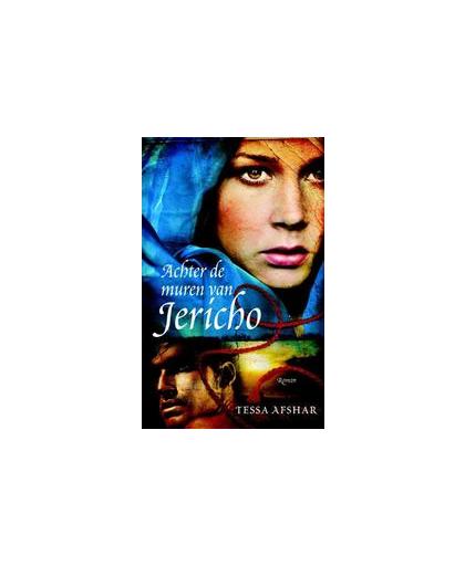Achter de muren van Jericho. roman, Tessa Afshar, Paperback