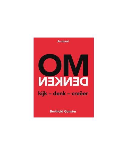 Omdenken. kijk-denk-creëer, Gunster, Berthold, Paperback