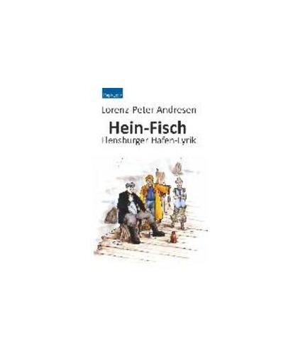Hein-Fisch. Flensburger Hafen-Lyrik, Lorenz-Peter Andresen, Paperback