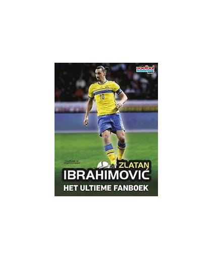 Zlatan Ibrahimovic. het ultieme fanboek, Besley, Adrian, Hardcover