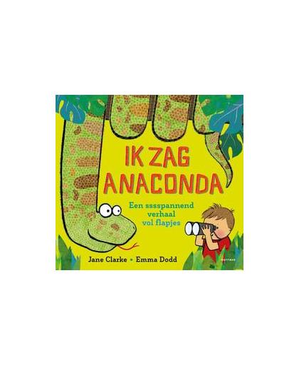 Ik zag Anaconda. een sssspannend verhaal vol flapjes, Jane Clarke, Hardcover