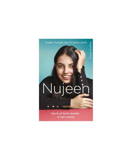 Nujeen. hoe ik uit Syrië vluchtte... in mijn rolstoel, Nujeen Mustafa, Paperback