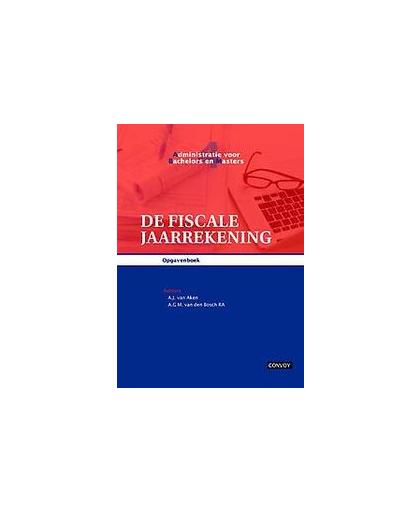 De fiscale jaarrekening. administratie voor bachelors en masters, Aken, A.J. van, Paperback