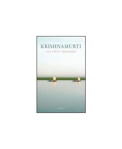 Als twee vrienden. Krishnamurti, Jiddu, Paperback
