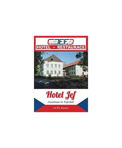 Hotel Jef. avontuur in Tsjechië, Jef De Busser, Paperback