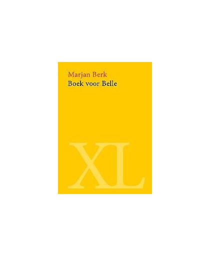 Boek voor Belle. Grootletterboek, Marjan Berk, Hardcover