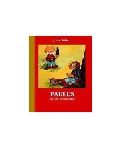 Paulus en het levenswater. Gouden Klassiekers, Jean Dulieu, Hardcover