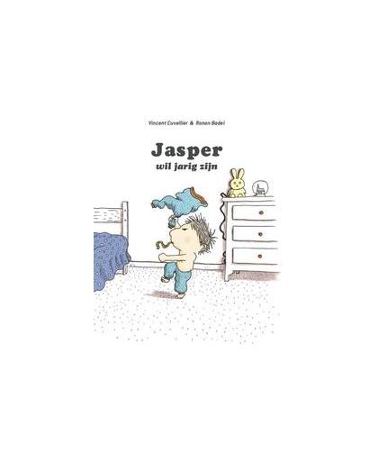 Jasper wil jarig zijn. Vincent Cuvellier, Paperback