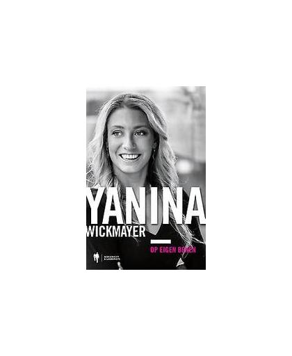 Yanina Wickmayer. op eigen benen, Yanina Wickmayer, Paperback